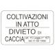 CARTELLO ALU DIVIETO CACCIA C/LEGGE 30X20