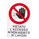 CARTELLO PVC DIVIETO ACCESSO N/ADDETTI 30X20