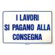 CARTELLO PVC LAVORI SI PAG.CONSEGN.30X20