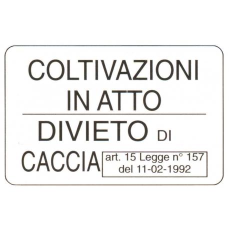 CARTELLO ALU DIVIETO CACCIA C/LEGGE 30X20