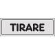 CARTELLO PVC ADESIVO TIRARE 15X5
