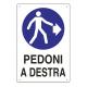 CARTELLO POLIONDA PEDONI A DESTRA 70X50