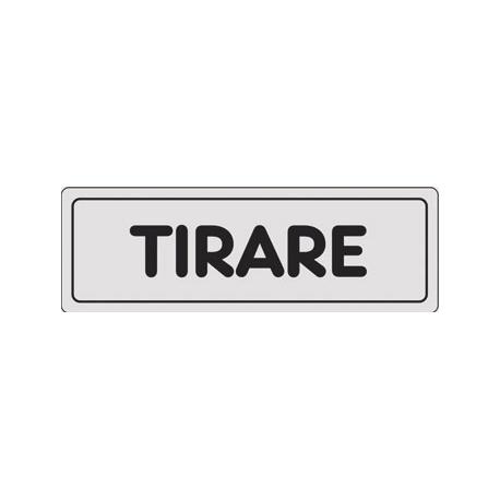 CARTELLO PVC ADESIVO TIRARE 15X5